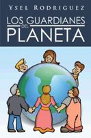 Los Guardianes del Planeta 1463361424 Book Cover