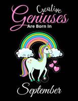 Creative Geniuses Are Born In September: Unicorn Sketchbook 135 Sheets 1724880659 Book Cover