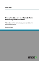 Freuds Triebtheorie und Dornr�schens Entfaltung der Weiblichkeit: "Dornr�schen" im Kontext der psychoanalytischen M�rchenforschung 3640276388 Book Cover