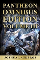 Pantheon Omnibus Edition: Volume III (Tales from the Avah Saga) B0FCN24ZNC Book Cover