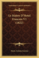 Le Maitre D'Hotel Francais V1 (1822) 1160163332 Book Cover