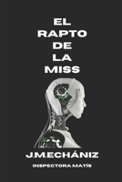 El rapto de la Miss: Operacion SYNCHRO 1985259486 Book Cover