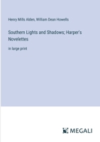 Southern Lights and Shadows 1514674092 Book Cover