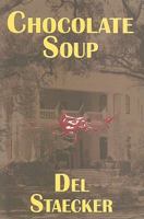 Chocolate Soup 1934980579 Book Cover