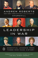 Leadership in War: Essential Lessons from Those Who Made History 0525522387 Book Cover