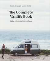 The Complete Vanlife Book: Culture, Vehicles, People, Places 9401475199 Book Cover