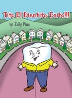 Tito El Dientito: Exito!!! 1647022630 Book Cover
