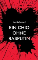 Ein CHIO ohne Rasputin: Kriminalroman 3755738929 Book Cover