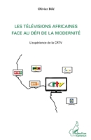 Les télévisions africaines face au défi de la modernité: L'expérience de la CRTV (Harmattan Cameroun) (French Edition) 2343056579 Book Cover