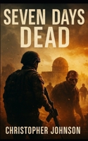 Seven Days Dead 154032480X Book Cover