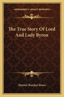 The True Story of Lord and Lady Byron 1162756470 Book Cover