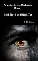 Cold Blood and Black Tar 1304704246 Book Cover