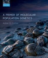 A Primer of Molecular Population Genetics 0198838956 Book Cover