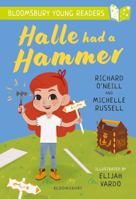 Halle had a Hammer: A Bloomsbury Young Reader 180199045X Book Cover