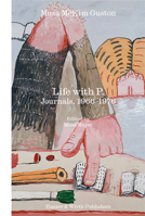My Life with P.: The Journals of Musa McKim Guston, 1966-1976 3907493265 Book Cover