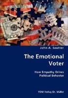 The Emotional Voter: How Empathy Drives Political Behavior 3836428075 Book Cover