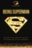 Being Superman 1703154916 Book Cover