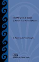 The Old Greek of Isaiah: An Analysis of Its Pluses and Minuses 158983979X Book Cover