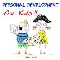 Personal Development for Kids!! 0991593251 Book Cover