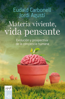 Materia viviente, vida pensante: Evolución y prospectiva de la consciencia humana 8416918783 Book Cover
