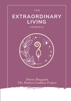 The Extraordinary Living Journal 1008978949 Book Cover