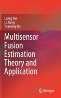 Multisensor Fusion Estimation Theory and Application 9811594287 Book Cover