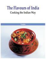 The Flavours of India- Cooking the Indian Way 9385505165 Book Cover