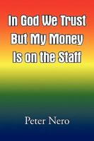 In God We Trust But My Money Is on the Staff 1453501010 Book Cover