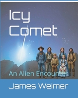 Icy Comet: An Alien Encounter B0DQRHQ6C9 Book Cover