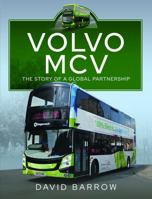 Volvo, MCV: The Story of a Global Partnership 1399048392 Book Cover