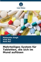 Mehrteiliges System für Tabletten, die sich im Mund auflösen 6209391826 Book Cover