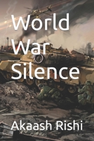 World War Silence B0B2HK7267 Book Cover