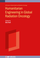 Humanitarian Engineering for Global Oncology 0750337524 Book Cover