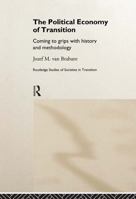 Political Economy of Transition: Opportunities and Limits of Transformation (Routledge Studies of Societies in Transition, 7) 0415169461 Book Cover