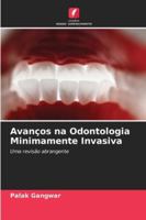 Avanços na Odontologia Minimamente Invasiva (Portuguese Edition) 6202376376 Book Cover