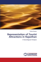 Representation of Tourist Attractions in Rajasthan: A Sociological Analysis 3659478679 Book Cover