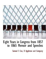 Eight Years in Congress 1022046144 Book Cover