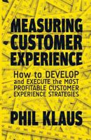 Measuring Customer Experience: How to Develop and Execute the Most Profitable Customer Experience Strategies 1137375450 Book Cover