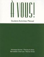 A Vous!: An Introductory Course : Student Activities Manual 0618259821 Book Cover