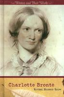 Charlotte Bronte (Writers and Their Works) 0761419489 Book Cover