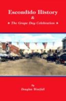 Escondido History and the Grape Celebration 1891030396 Book Cover