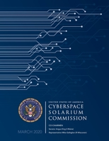 Cyberspace Solarium Commission Report March 2020 1954285795 Book Cover
