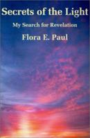 Secrets of the Light: My Search for Revelation 0595196705 Book Cover