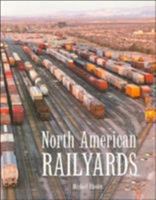 North American Railyards, Updated and Expanded Edition 0760315787 Book Cover