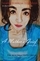 The Resurrection Circle: A Mother's Grief 1736250701 Book Cover