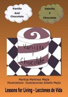 Vanilla and Chocolate/Vainilla y Chocolate 098567623X Book Cover