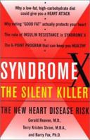 Syndrome X, The Silent Killer: The New Heart Disease Risk 0684868628 Book Cover