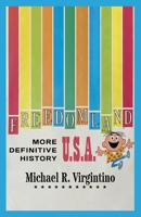 Freedomland U.S.A.: More Definitive History 1683903404 Book Cover