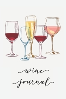 Wine Journal: Perfect gift for the wine lover. Keep track of wine and tasting notes. Journal has 100 lined pages, size 6x9 1671316487 Book Cover