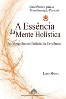 A Essência da Mente Holística: 978-65-9981-058-9 (Portuguese Edition) B0DWCPX1CB Book Cover